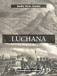 Luchana - Benito Pérez Galdòs - E-Book