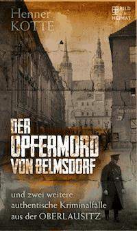 Der Opfermord von Belmsdorf - Henner Kotte - E-Book