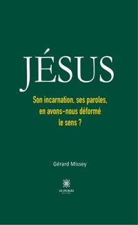 JÉSUS - Gérard Missey - E-Book