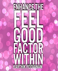 Techniques to feel good within - karthik poovanam - E-Book