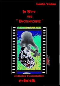 Im Netz des Engelmachers - Maria Valua - E-Book