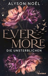 Evermore - Die Unsterblichen - Alyson Noël - E-Book