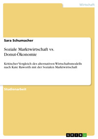 Soziale Marktwirtschaft vs. Donut-Ökonomie - Sara Schumacher - E-Book