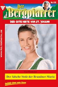 Der falsche Stolz der Brandner-Maria - Toni Waidacher - E-Book