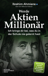 Werde Aktien-Millionär - Ibrahim Ahmiane - E-Book