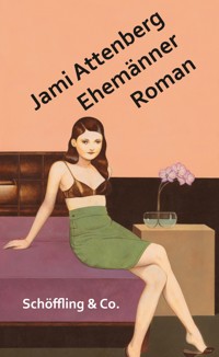Ehemänner - Jami Attenberg - E-Book