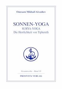 Sonnen-Yoga - Omraam Mikhaël Aïvanhov - E-Book