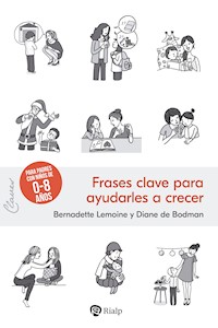 Frases clave para ayudarles a crecer - Bernadette Lemoine - E-Book
