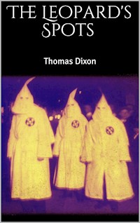 The Leopard's Spots - Thomas Dixon - E-Book