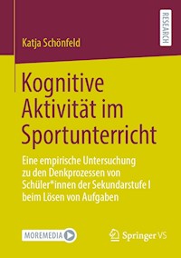 Kognitive Aktivität im Sportunterricht - Katja Schönfeld - E-Book