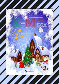 X-MAS MEGA MALBUCH - SPEZIAL EDITION - TOLLE UND LUSTIGE WEIHNACHTSMOTIVE ZUM AUSMALEN IN DER WEIHNACHTSZEIT - Gabriele André - E-Book