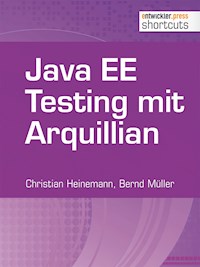 Java EE Testing mit Arquillian - Christian Heinemann - E-Book