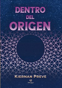 Dentro del origen - Kiernan Preve - E-Book