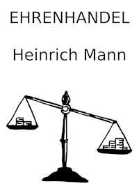 Ehrenhandel - Heinrich Mann - E-Book