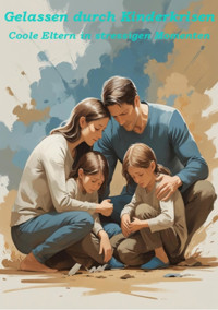 Gelassen durch Kinderkrisen - Ulrich Orlowski - E-Book