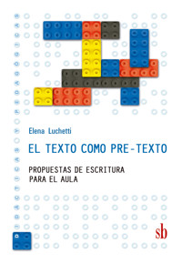 El texto como pre-texto - Liliana Elena Lucchetti - E-Book