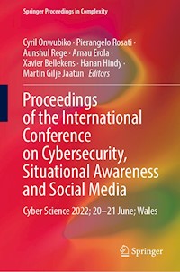 Proceedings of the International Conference on Cybersecurity, Situational Awareness and Social Media -  - E-Book