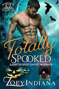 Totally Spooked - Zoey Indiana - E-Book