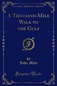 A Thousand-Mile Walk to the Gulf - John Muir - E-Book