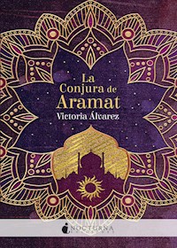La Conjura de Aramat - Victoria Álvarez - E-Book