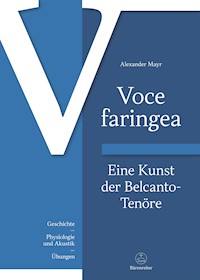 Voce faringea: Eine Kunst der Belcanto-Tenöre - Alexander Mayr - E-Book