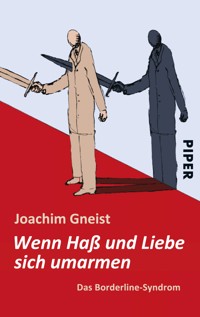 Wenn Haß und Liebe sich umarmen - Joachim Gneist - E-Book