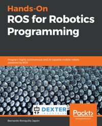 Hands-On ROS for Robotics Programming - Bernardo Ronquillo Japón - E-Book