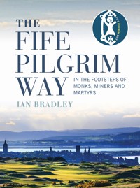 The Fife Pilgrim Way - Ian Bradley - E-Book