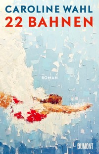 22 Bahnen - Caroline Wahl - E-Book + Hörbuch