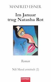 Im Januar trug Natasha Rot - Manfred Eisner - E-Book