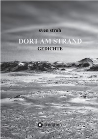 Dort am Strand - Sven Stroh - E-Book