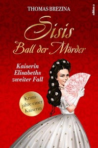 Sisis Ball der Mörder - Thomas Brezina - E-Book