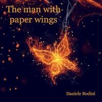 The man with paper wings - Daniele Bodini - E-Book