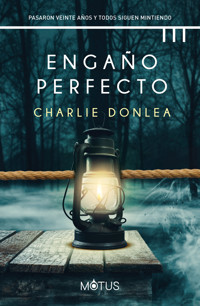 Engaño perfecto - Charlie Donlea - E-Book