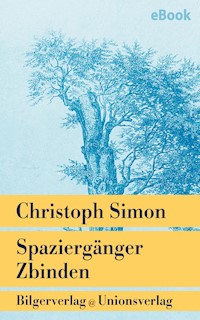 Spaziergänger Zbinden - Christoph Simon - E-Book