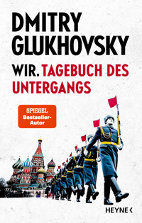 Wir. Tagebuch des Untergangs - Dmitry Glukhovsky - E-Book