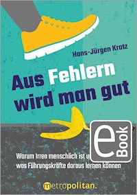 Aus Fehlern wird man gut - Hans-Jürgen Kratz - E-Book
