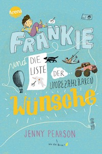 Frankie und die Liste der unbezahlbaren Wünsche - Jenny Pearson - E-Book