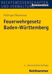 Feuerwehrgesetz Baden-Württemberg - Andrea Rosenauer - E-Book