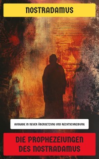 Die Prophezeiungen des Nostradamus - Nostradamus - E-Book