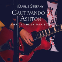 Cautivando a Ashton - Darlis Stefany - Hörbuch