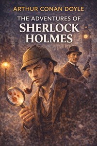 The Adventures of Sherlock Holmes - Arthur Conan Doyle - E-Book