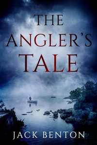The Angler's Tale - Jack Benton - E-Book