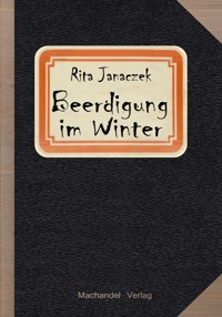 Beerdigung im Winter - Rita Janaczek - E-Book