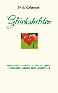 Glückshelden - Sylvia Kudermann - E-Book