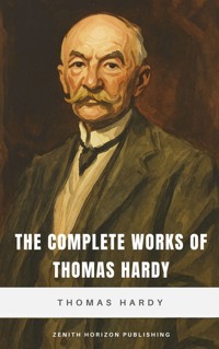 The Complete Works of Thomas Hardy - Thomas Hardy. - E-Book