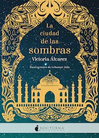 La ciudad de las sombras - Victoria Álvarez - E-Book