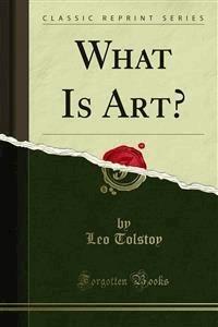 What Is Art? - Leo Tolstoy - E-Book