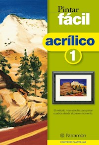 Pintar fácil: Acrílico 1 - Equipo Parramón Paidotribo - E-Book