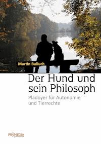 Der Hund und sein Philosoph - Martin Balluch - E-Book